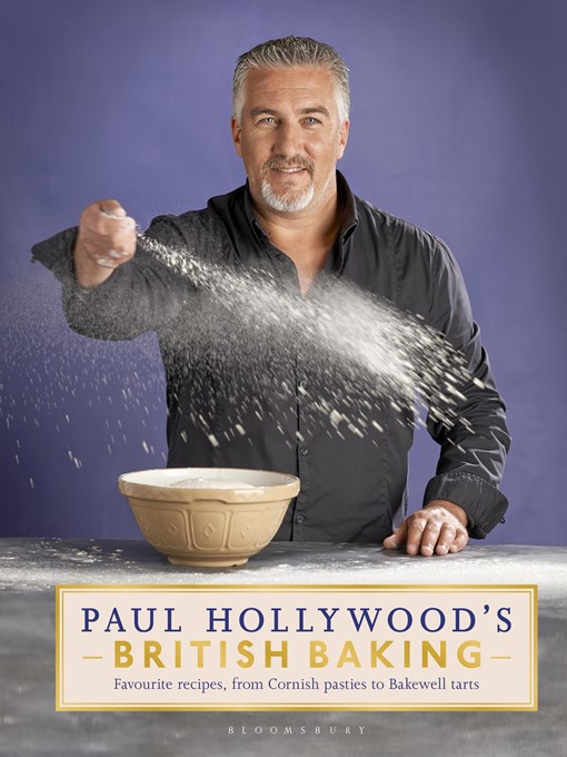 Title details for Paul Hollywood's British Baking by Paul Hollywood - Available